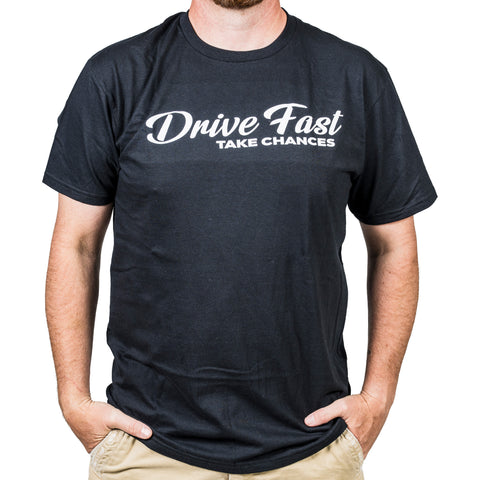 Drive Fast Take Chances T-Shirt