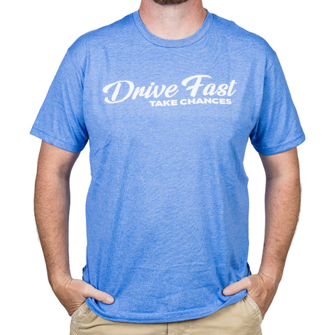 Drive Fast Take Chances T-Shirt